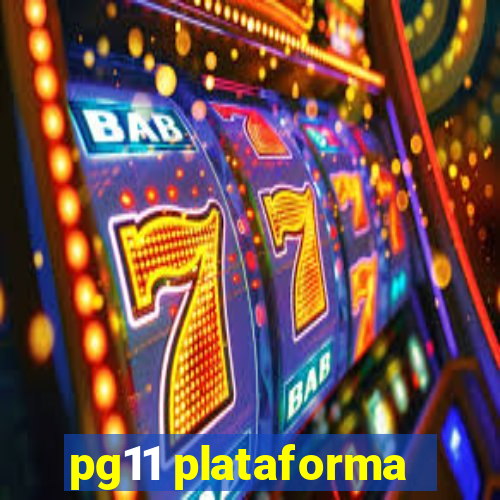 pg11 plataforma